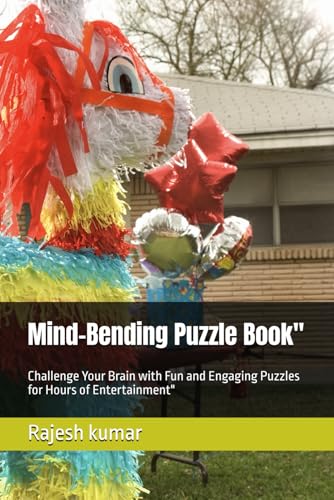 Mind-Bending Puzzle Book": Challenge Your Brain with Fun and Engaging Puzzles for Hours of Entertainment" Mind-Bending Puzzle Book": Challenge Your Brain with Fun and Engaging Puzzles for Hours of Entertainment" von Independently published