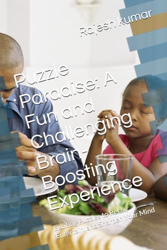 Puzzle Paradise: A Fun and Challenging Brain-Boosting Experience: Exciting Puzzles to Relax, Entertain, and Sharpen Your Mind Puzzle Paradise: A Fun and Challenging Brain-Boosting Experience: Exciting Puzzles to Relax, Entertain, and Sharpen Your Mind von Independently published