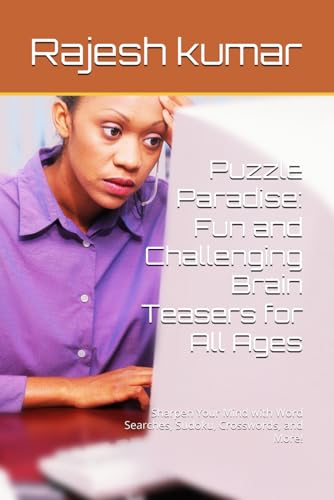 Puzzle Paradise: Fun and Challenging Brain Teasers for All Ages: Sharpen Your Mind with Word Searches, Sudoku, Crosswords, and More! Puzzle Paradise: Fun and Challenging Brain Teasers for All Ages: Sharpen Your Mind with Word Searches, Sudoku, Crosswords, and More! von Independently published