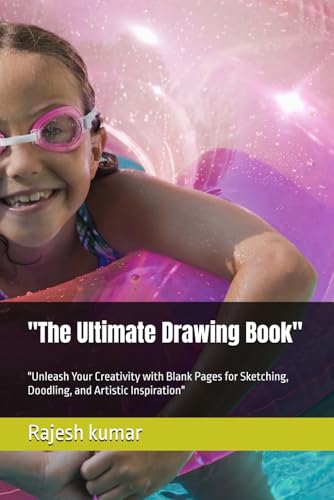 "The Ultimate Drawing Book": "Unleash Your Creativity with Blank Pages for Sketching, Doodling, and Artistic Inspiration" "The Ultimate Drawing Book": "Unleash Your Creativity with Blank Pages for Sketching, Doodling, and Artistic Inspiration" von Independently published