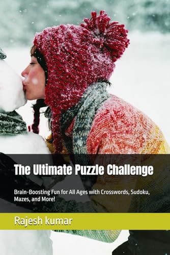The Ultimate Puzzle Challenge: Brain-Boosting Fun for All Ages with Crosswords, Sudoku, Mazes, and More! The Ultimate Puzzle Challenge: Brain-Boosting Fun for All Ages with Crosswords, Sudoku, Mazes, and More! von Independently published