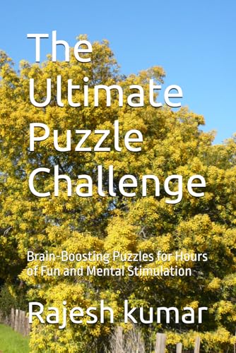 The Ultimate Puzzle Challenge: Brain-Boosting Puzzles for Hours of Fun and Mental Stimulation The Ultimate Puzzle Challenge: Brain-Boosting Puzzles for Hours of Fun and Mental Stimulation von Independently published
