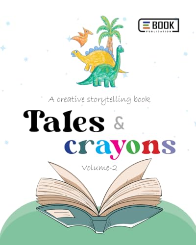 Tales and crayons volume 2: Creative story telling book Tales and crayons volume 2: Creative story telling book von Independently published
