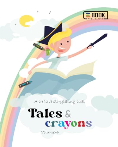Tales and crayons volume 6: Creative story telling book Tales and crayons volume 6: Creative story telling book von Independently published