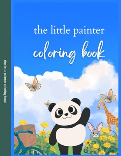 the little painter coloring book for 3 years to 7 years | drawing painting gifts | copy coloring books for kids | the little painter coloring book for 3 years to 7 years | drawing painting gifts | copy coloring books for kids |