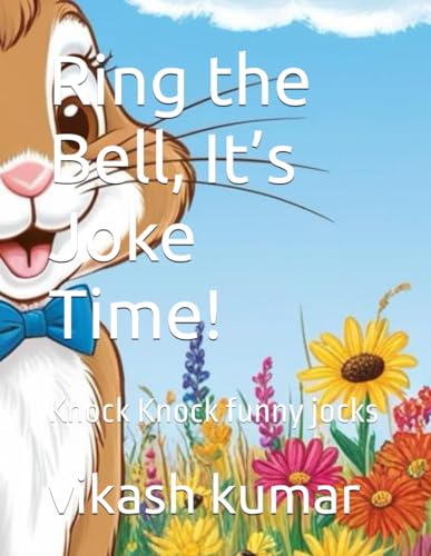 Ring the Bell, It’s Joke Time!: Knock Knock funny jocks von Independently published