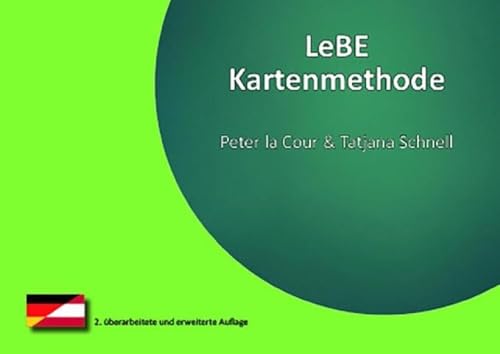 LeBe Kartenmethode: Ein kartenbasiertes Gespräch zur Identifikation und Erkundung persönlicher Lebensbedeutungen LeBe Kartenmethode: Ein kartenbasiertes Gespräch zur Identifikation und Erkundung persönlicher Lebensbedeutungen