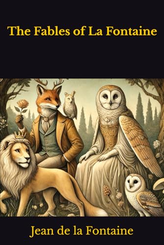 The Fables of La Fontaine The Fables of La Fontaine von Independently published