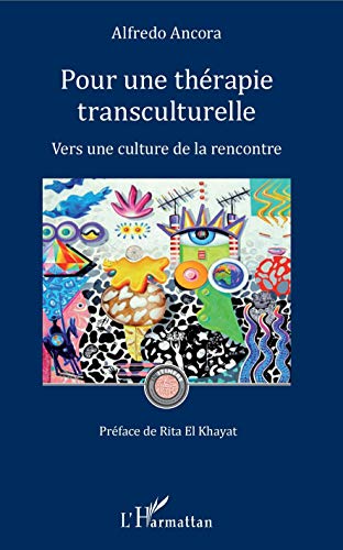 Pour une thérapie transculturelle: Vers une culture de la rencontre