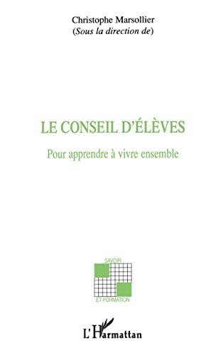 Le conseil d'élèves: Pour apprendre à vivre ensemble