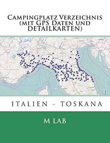 Campingplatz Verzeichnis ITALIEN - TOSKANA (mit GPS Daten und DETAILKARTEN)