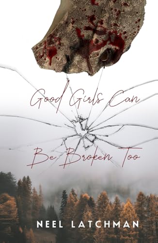 Good Girls Can Be Broken Too (Broken Toys, Band 3)