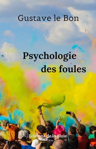 Psychologie des foules Psychologie des foules