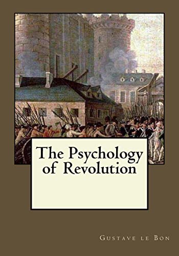 The Psychology of Revolution