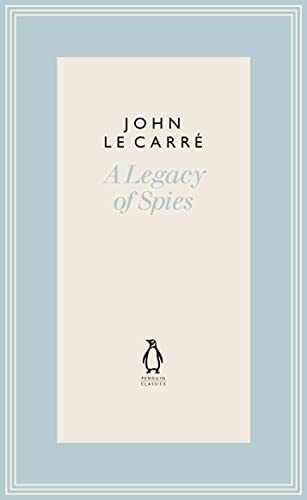 A Legacy of Spies (The Penguin John le Carré Hardback Collection)