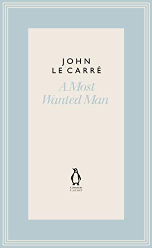 A Most Wanted Man (The Penguin John le Carré Hardback Collection) von Penguin Classics