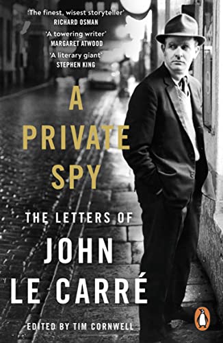 A Private Spy: The Letters of John le Carré 1945-2020 von Penguin
