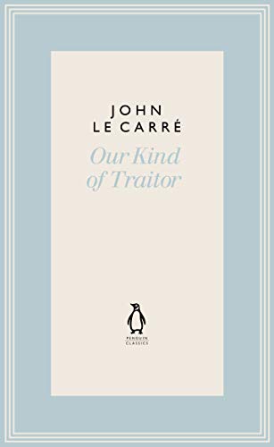 Our Kind of Traitor (The Penguin John le Carré Hardback Collection) von Penguin