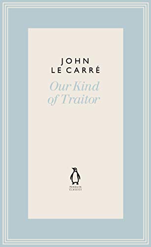 Our Kind of Traitor (The Penguin John le Carré Hardback Collection) von Penguin Classics