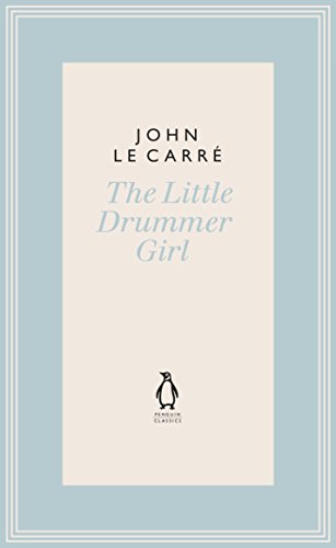 The Little Drummer Girl: Now a BBC series (The Penguin John le Carré Hardback Collection)