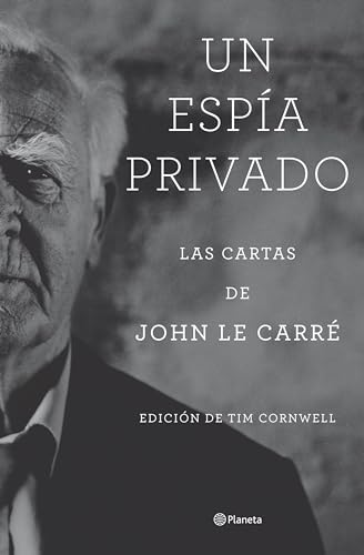 Un espía privado: Las cartas de John le Carré (Planeta Internacional) von Editorial Planeta