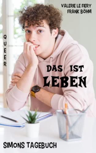 Das ist Leben - Simons Tagebuch