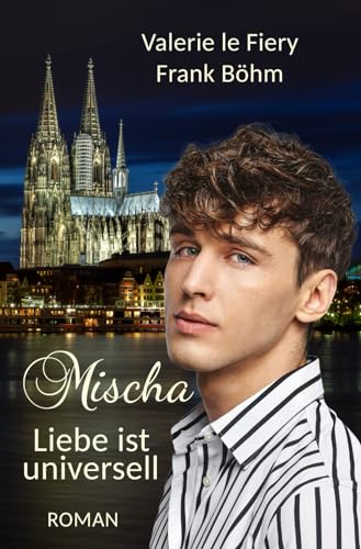 Mischa - Liebe ist universell von Independently published