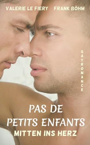 Pas de petits enfants: Mitten ins Herz von CreateSpace Independent Publishing Platform