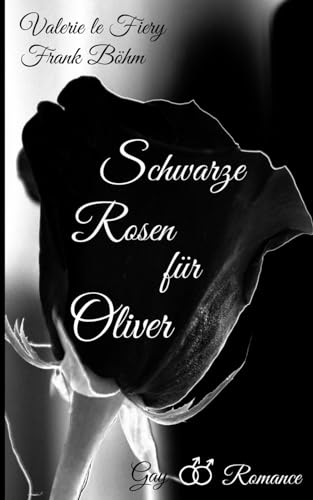 Schwarze Rosen für Oliver (Alte Schätzchen - neu aufgelegt, Band 1)