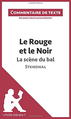 Le Rouge et le Noir, La scène du bal, de Stendhal: Commentaire et Analyse de texte