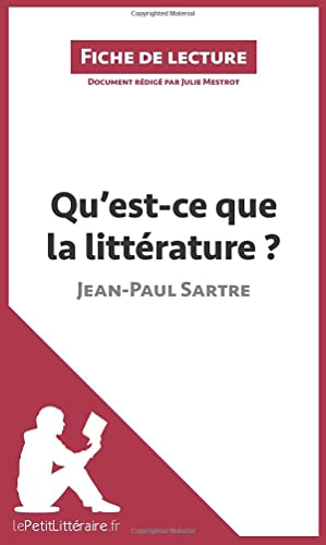 Qu'est-ce que la littérature? de Jean-Paul Sartre (Fiche de lecture): Analyse complète et résumé détaillé de l'oeuvre