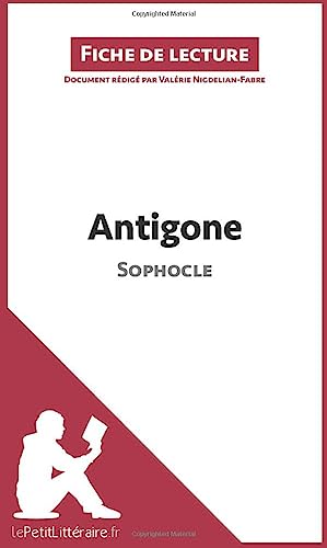 Antigone de Sophocle (Fiche de lecture): Analyse complète et résumé détaillé de l'oeuvre von LEPETITLITTERAI