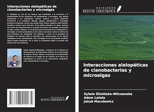 Interacciones alelopáticas de cianobacterias y microalgas von Ediciones Nuestro Conocimiento