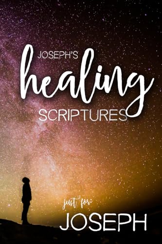 Joseph's Healing Scriptures (Joseph's Personalized Scriptures Set) von CreateSpace Independent Publishing Platform