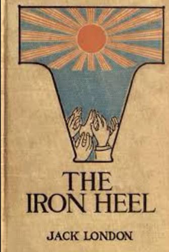 The Iron Heel by Jack London(annoted edition)