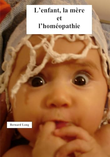 L'enfant, la mère et l'homéopathie von BoD – Books on Demand – Frankreich
