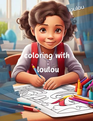 Coloring with loulou von Independently published