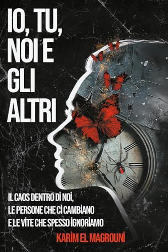 Io, Tu, Noi e gli Altri von Youcanprint