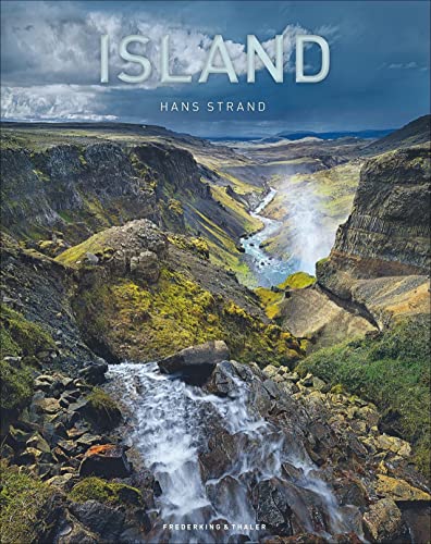 Island. Exklusiver, großformatiger Bildband mit außergewöhnlichen Landschaftsbildern des preisgekrönten Fotografen Hans Strand. Erstklassige Aufnahmen von Bergen, Vulkanen, Gletschern, Geysiren. von Frederking & Thaler