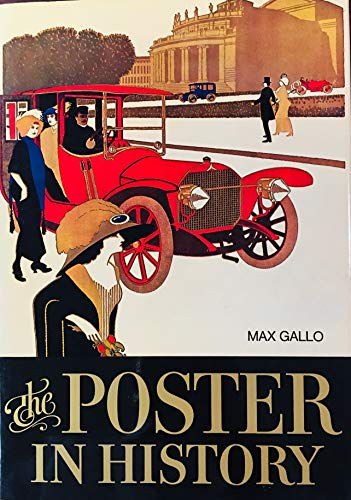 The Poster in History: With an Essay on the Development of Poster Art