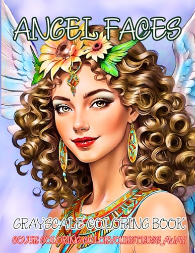 ANGEL FACES: Grayscale coloring book for adults von Independently published