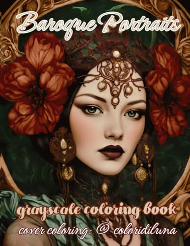 BAROQUE PORTRAITS: grayscale coloring book von Independently published