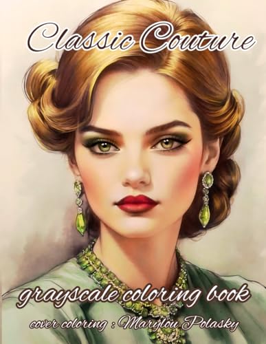 CLASSIC COUTURE: grayscale coloring