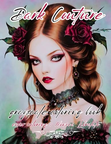 DARK COUTURE: grayscale coloring book von Independently published