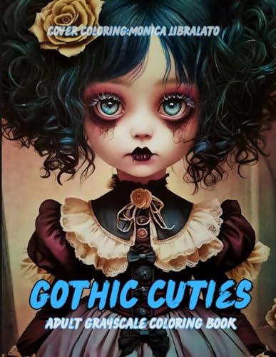 GOTHIC CUTIES: adult grayscale coloringbook von Independently published