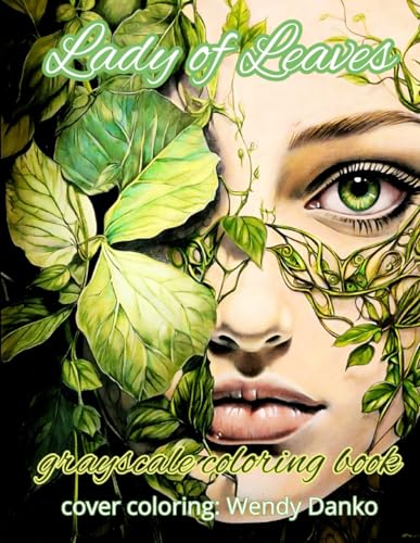 LADY OF LEAVES: grayscale coloring book von Independently published