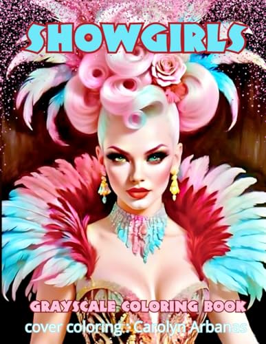 SHOWGIRLS: grayscale coloring book
