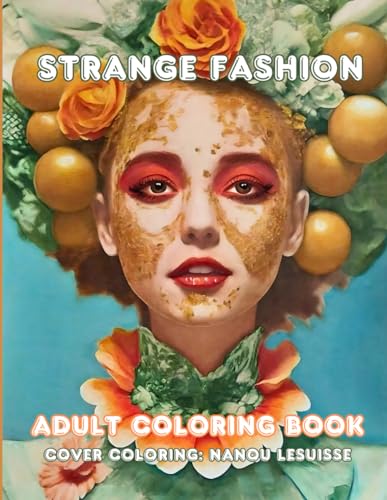 STRANGE FASHION: adult grayscale coloring book von Independently published