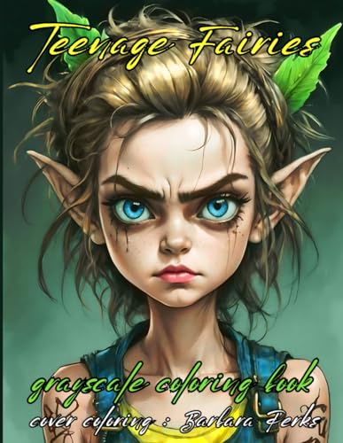 TEENAGE FAIRIES: grayscale coloring book von Independently published