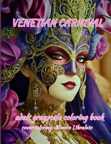 VENETIAN CARNIVAL PORTRAITS: adult grayscale coloring book von Independently published